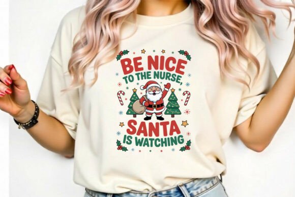 Be Nice to the Nurse – Santa’s Keeping