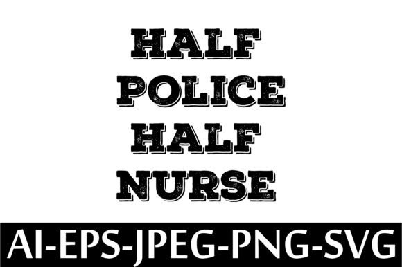 Half Police Half Nurse T-Shirt Design